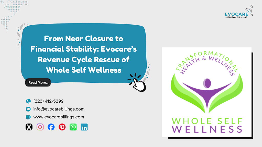 Revenue cycle case study showing Evocare’s financial turnaround of Whole Self Wellness from near closure